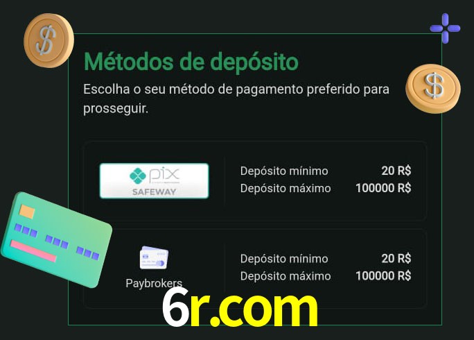 O cassino 6r.com oferece uma grande variedade de métodos de pagamento